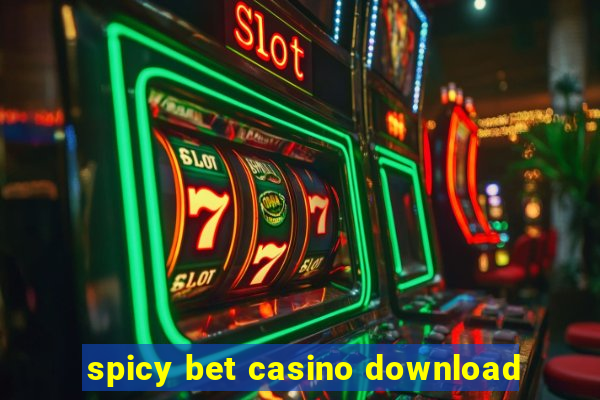 spicy bet casino download